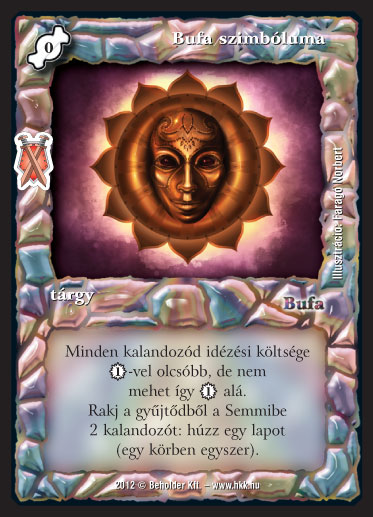 Kiadás: Istenek viadala
Gyakoriság: gyakori