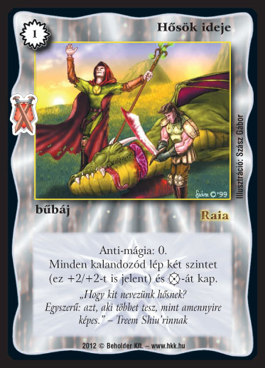 Kiadás: Istenek viadala
Gyakoriság: gyakori