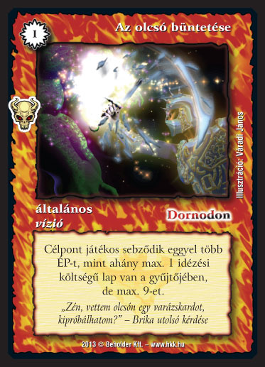 Kiadás: Nekromanták háborúja (Zén)
Gyakoriság: ritka