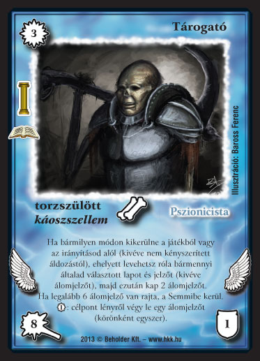 Kiadás: Az Ősök csarnoka (Zén)
Gyakoriság: ritka