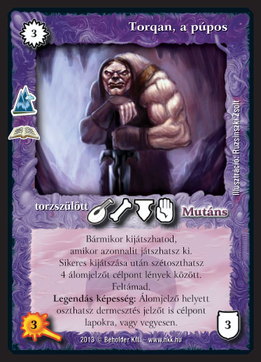 Kiadás: Elfeledett legendák (Zén)
Gyakoriság: ritka