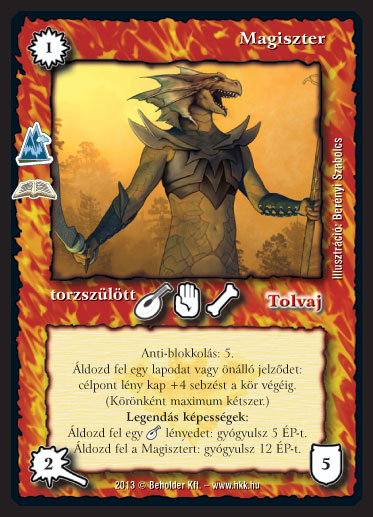 Kiadás: Elfeledett legendák (Zén)
Gyakoriság: ritka