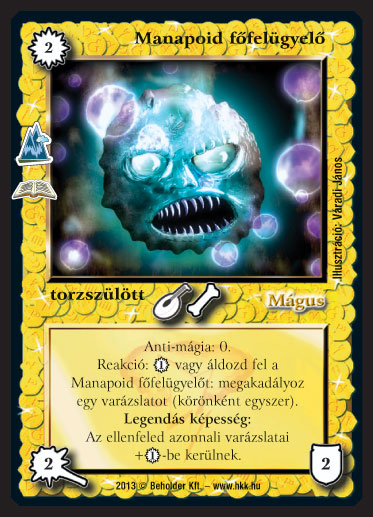 Kiadás: Elfeledett legendák (Zén)
Gyakoriság: ritka