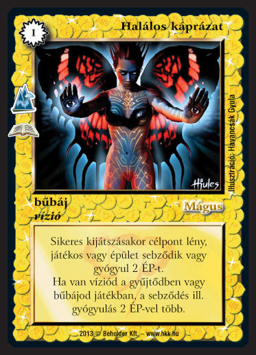 Kiadás: Elfeledett legendák (Zén)
Gyakoriság: ritka