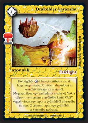 Kiadás: Világégés
Gyakoriság: nem gyakori