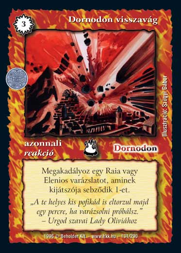 Kiadás: Chara-din visszatér, Túlélők Földje
Gyakoriság: nem gyakori