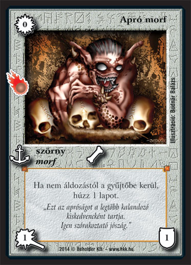 Kiadás: Mágusok Alkonya, Alappakli, 10. kiadás
Gyakoriság: gyakori