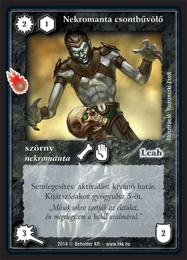 Kiadás: Mágusok Alkonya
Gyakoriság: gyakori