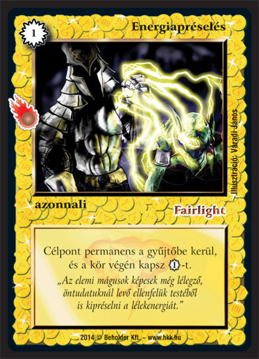 Kiadás: Mágusok Alkonya
Gyakoriság: gyakori