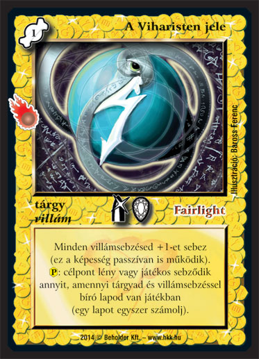 Kiadás: Mágusok Alkonya, Alappakli, 10. kiadás, Alappakli, 11. kiadás
Gyakoriság: gyakori