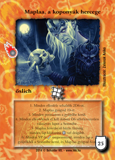 Kiadás: Mágusok Alkonya
Gyakoriság: nem gyakori