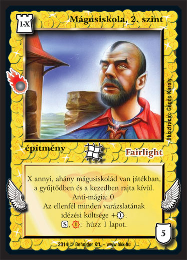 Kiadás: Mágusok Alkonya, Alappakli, 10. kiadás
Gyakoriság: nem gyakori