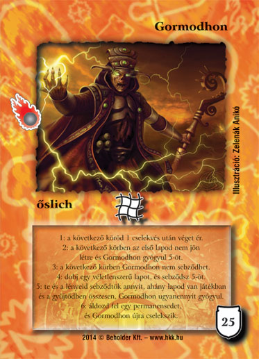 Kiadás: Mágusok Alkonya
Gyakoriság: nem gyakori