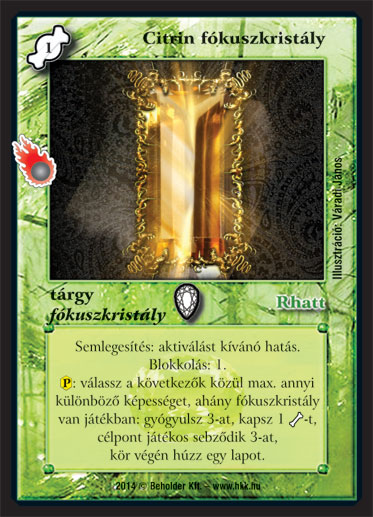 Kiadás: Mágusok Alkonya, Alappakli, 10. kiadás
Gyakoriság: nem gyakori