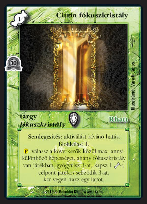 Kiadás: Mágusok Alkonya, Alappakli, 10. kiadás
Gyakoriság: nem gyakori