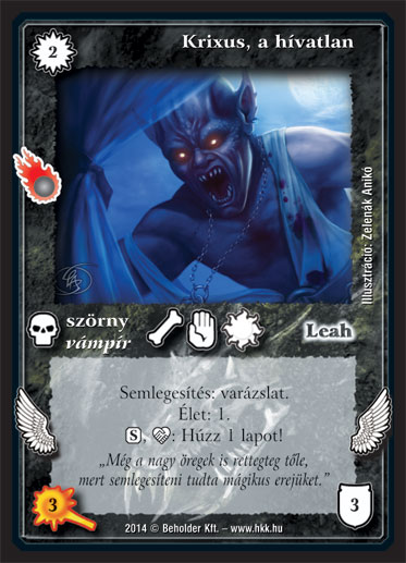 Kiadás: Mágusok Alkonya
Gyakoriság: nem gyakori