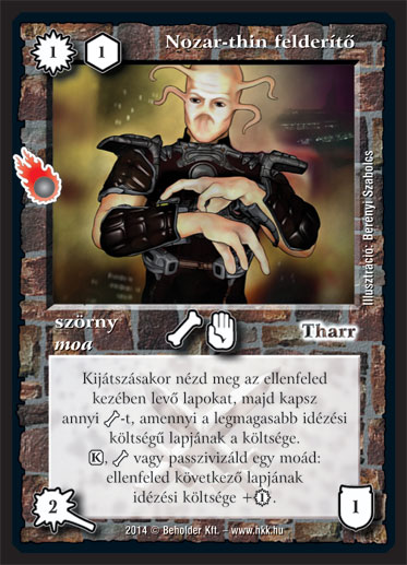 Kiadás: Mágusok Alkonya, Alappakli, 10. kiadás
Gyakoriság: nem gyakori