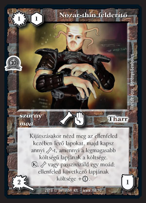 Kiadás: Mágusok Alkonya, Alappakli, 10. kiadás
Gyakoriság: nem gyakori