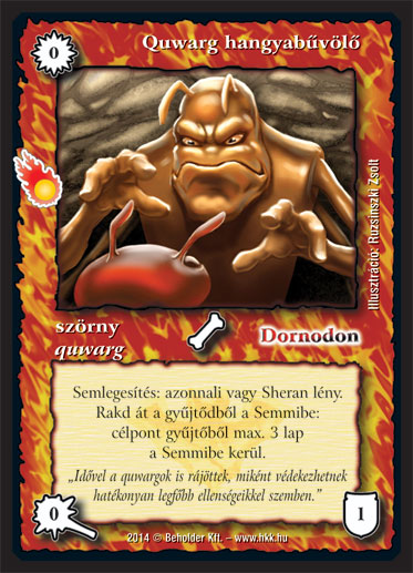 Kiadás: Mágusok Alkonya
Gyakoriság: ritka