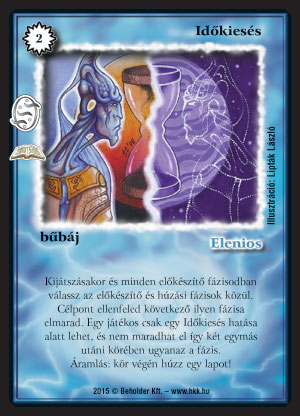 Kiadás: Ködvidék (Zén)
Gyakoriság: ritka