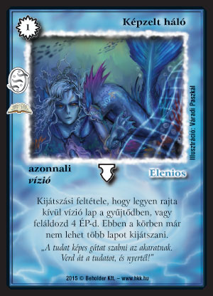 Kiadás: Ködvidék (Zén)
Gyakoriság: ritka