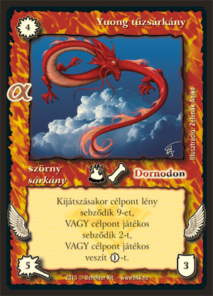 Kiadás: Alfa Pakli - Sárkányok, Alappakli, 10. kiadás
Gyakoriság: gyakori