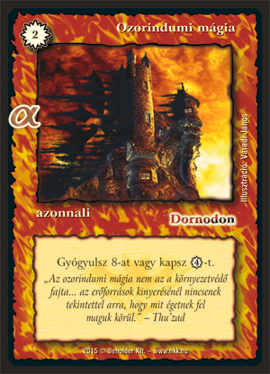 Kiadás: Alfa Pakli - Sárkányok
Gyakoriság: gyakori