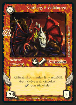 Kiadás: Alfa Pakli - Sárkányok
Gyakoriság: gyakori