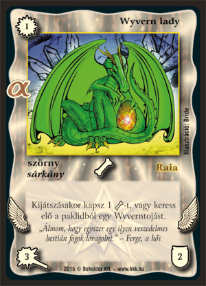 Kiadás: Alfa Pakli - Sárkányok
Gyakoriság: gyakori