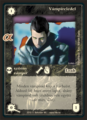 Kiadás: Alfa Pakli - Vámpírok, Alappakli, 10. kiadás
Gyakoriság: gyakori