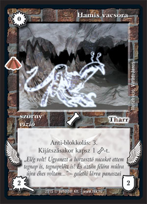 Kiadás: Zarknod visszatér, Alappakli, 10. kiadás
Gyakoriság: gyakori