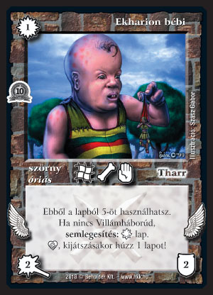 Kiadás: Zarknod visszatér, Alappakli, 10. kiadás, Alappakli, 11. kiadás
Gyakoriság: nem gyakori