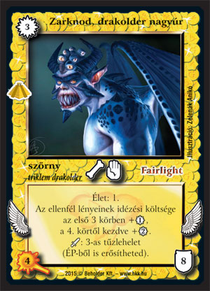 Kiadás: Zarknod visszatér
Gyakoriság: ritka