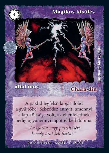 Kiadás: Chara-din visszatér, Túlélők Földje
Gyakoriság: nem gyakori