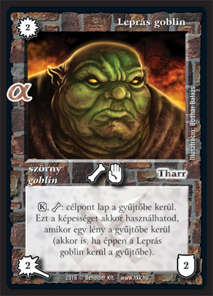 Kiadás: Alfa Pakli - Goblinok
Gyakoriság: gyakori