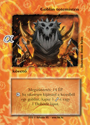 Kiadás: Alfa Pakli - Goblinok
Gyakoriság: nem gyakori