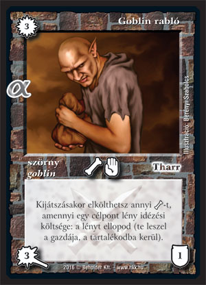 Kiadás: Alfa Pakli - Goblinok
Gyakoriság: nem gyakori