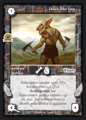 Kiadás: Alfa Pakli - Goblinok, Alappakli, 10. kiadás
Gyakoriság: ritka