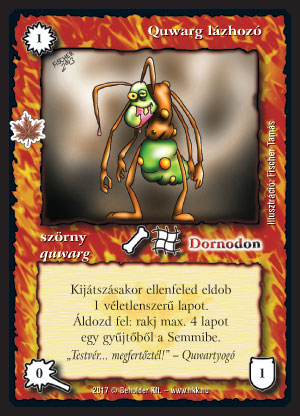 Kiadás: Gemina Erdeje
Gyakoriság: gyakori