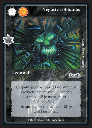 Kiadás: Gemina Erdeje
Gyakoriság: nem gyakori