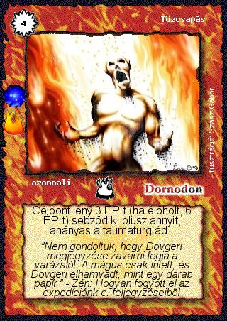 Kiadás: A tűz síkja (Invázió)
Gyakoriság: ritka
