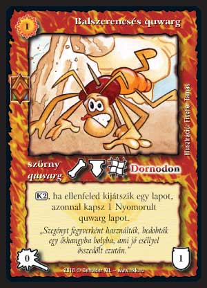 Kiadás: Elemi erők
Gyakoriság: gyakori