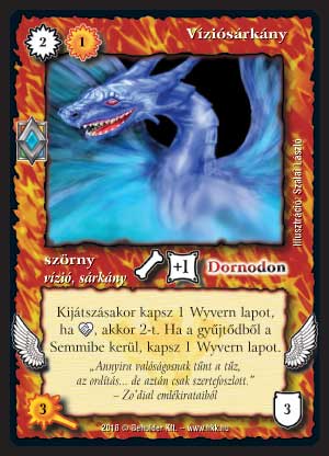 Kiadás: Elemi erők
Gyakoriság: nem gyakori