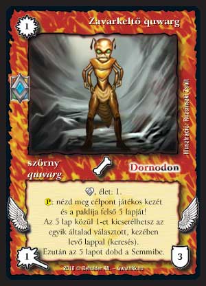 Kiadás: Elemi erők
Gyakoriság: nem gyakori