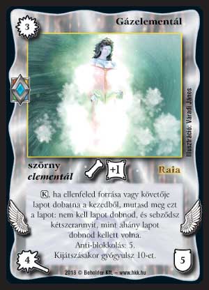 Kiadás: Elemi erők
Gyakoriság: nem gyakori