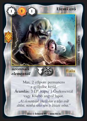 Kiadás: Elemi erők
Gyakoriság: ritka