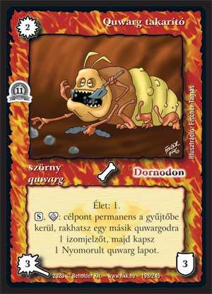 Kiadás: Alappakli, 11. kiadás
Gyakoriság: nem gyakori