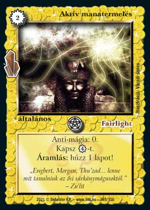 Kiadás: Kristályláz
Gyakoriság: gyakori