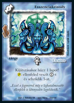 Kiadás: Kristályláz
Gyakoriság: gyakori