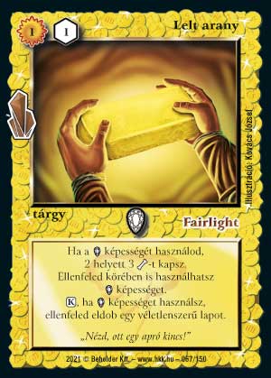 Kiadás: Kristályláz
Gyakoriság: gyakori